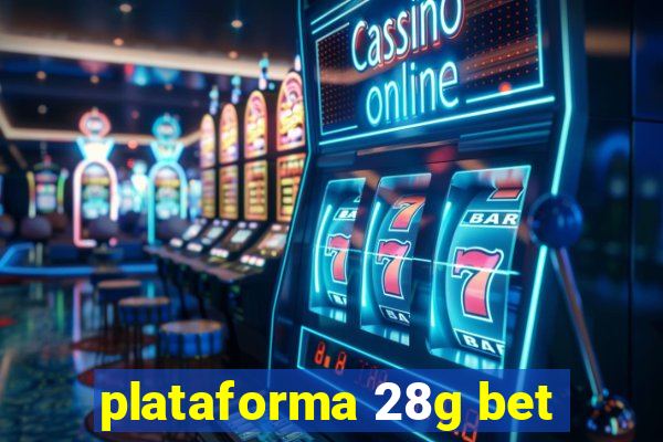 plataforma 28g bet